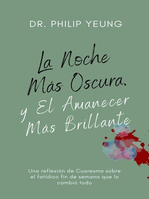 cover image of La Noche Más Oscura, y El Amanecer Más Brillante